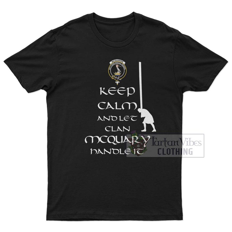 McQuary Clan Men's T-Shirt: Keep Calm and Let the Clan Handle It Caber Toss Highland Games Style